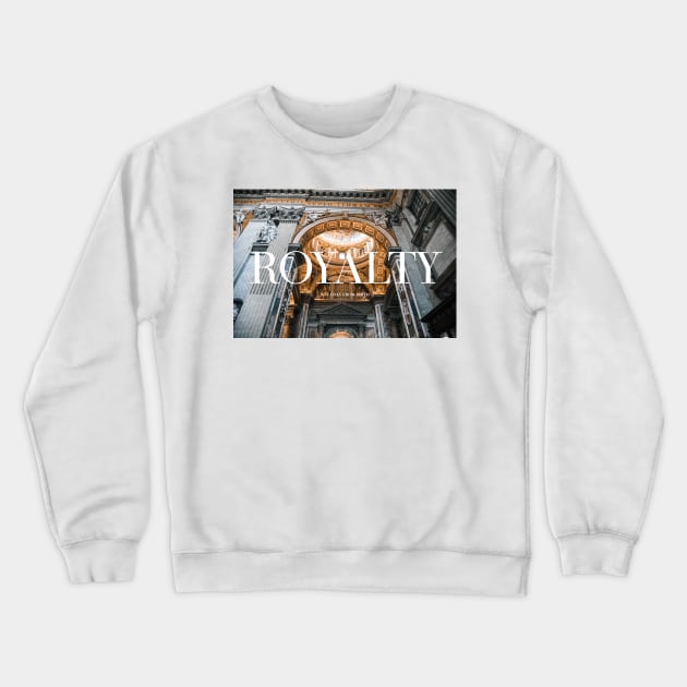 Royalty Crewneck Sweatshirt by ShirtAmbition